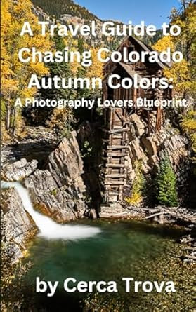 A Travel Guide to Chasing Colorado Autumn Colors