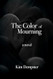 THE COLOR OF MOURNING THE COLOR OF MOURNING
