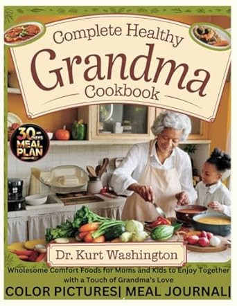 complete healthy grandma recipes cookbook