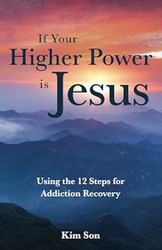 If Your Higher Power is Jesus