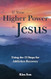 If Your Higher Power is Jesus If Your Higher Power is Jesus