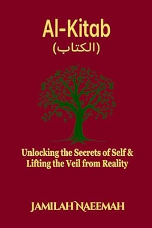 Al-Kitab: Unlocking the Secrets of Self and Lifting the