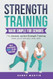 Strength Training Made Simple for Seniors | LARGE PRINT |