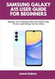 Samsung Galaxy A15 User Guide For Beginners