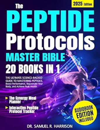 The Peptide Protocols Master Bible