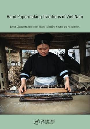 Hand Papermaking Traditions of Viet Nam