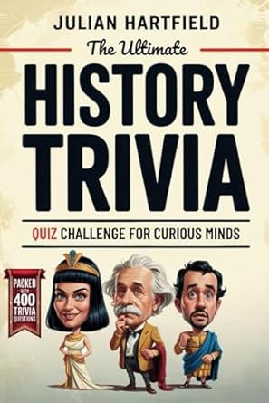 The Ultimate History Trivia Quiz Challenge for Curious Mind