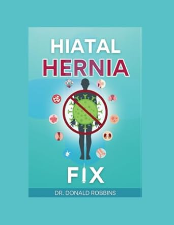 The Hiatal Hernia Fix