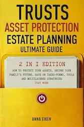 TRUSTS ASSET PROTECTION AND ESTATE PLANNING