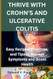 THRIVE WITH CROHNS AND ULCERATIVE COLITIS THRIVE WITH CROHNS AND ULCERATIVE COLITIS