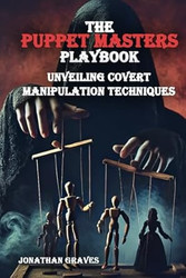 Dark Psychology and Covert Manipulation
