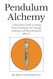Pendulum Alchemy