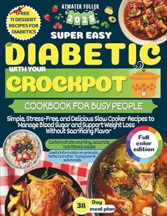 Super Easy Diabetic Crockpot Cookbook for Busy People