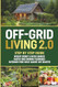 Off-Grid Living 2.0