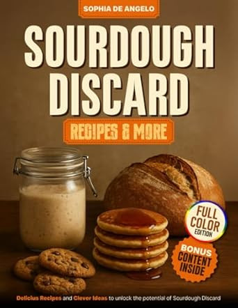 SOURDOUGH DISCARD Recipes & More