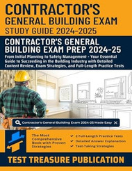 Contractor's General Building Exam Study Guide 2024-2025