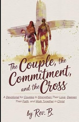 The Couple The Commitment and the Cross