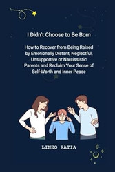 I Didn't Choose to Be Born