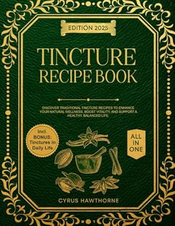 Tincture Recipe Book