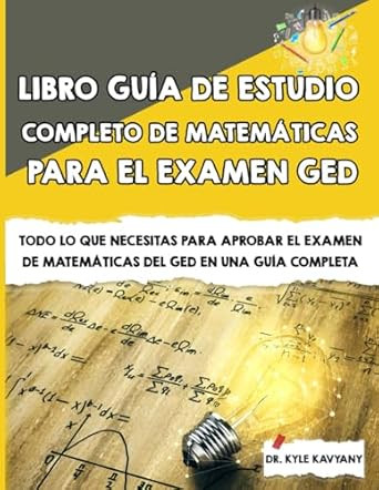Libro guia de estudio completo de matematicas para el examen GED