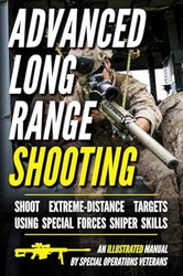 Advanced Long Range Shooting: An Illustrated Manual