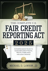 The Complete US Fair Credit Reporting Act Book 2025