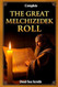 GREAT MELCHIZEDEK ROLL