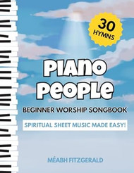 Piano People Beginner Worship Songbook