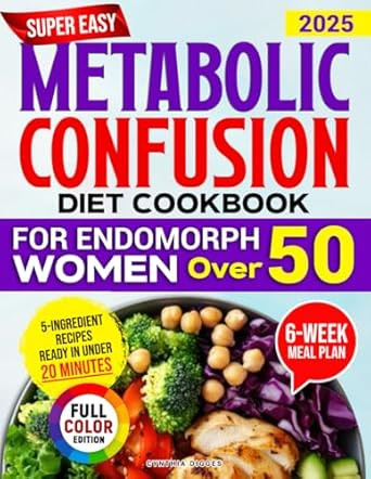 Super Easy Metabolic Confusion Diet Cookbook for Endomorph