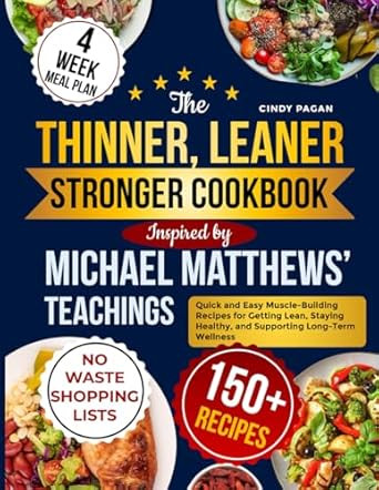 The Thinner Leaner Stronger Diet Cookbook Inspired By Michael