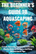 The Beginner s Guide to Aquascaping The Beginner s Guide to Aquascaping