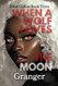 When a Wolf Loves the Moon