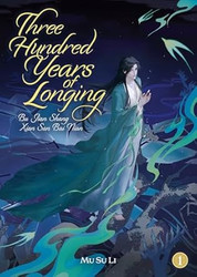 Three Hundred Years of Longing: Bu Jian Shang Xian San Bai Nian