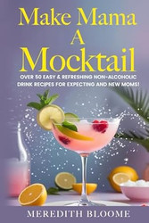 Make Mama A Mocktail