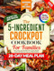 The 5-Ingredient Crockpot Cookbook for Families