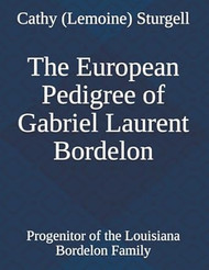 The European Pedigree of Gabriel Laurent Bordelon