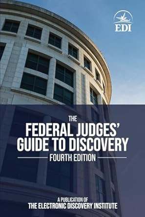 The Federal Judges' Guide to Discovery
