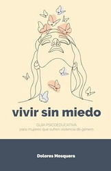 Vivir sin miedo