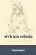 Vivir sin miedo