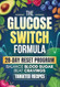 The Glucose Switch Formula The Glucose Switch Formula