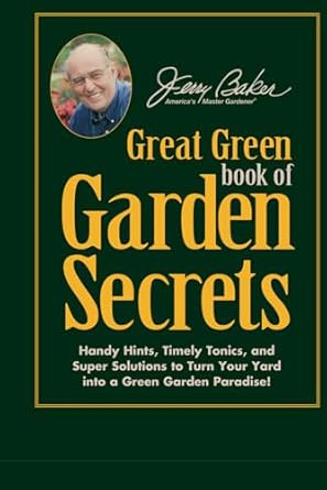 Jerry Baker's Great Green Book of Garden Secrets