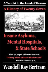 A History of Twenty-Seven Insane Asylums Mental Hospitals