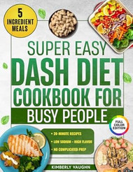 Super Easy Dash Diet Cookbook For Busy People
