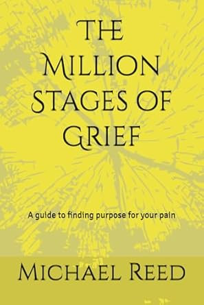 The Million Stages of Grief