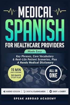 Medical Spanish Made Easy For Healthcare Providers [All-in-1]