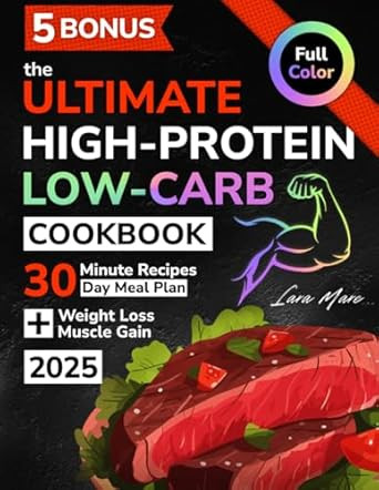 The Ultimate Low Carb High Protein Diet Cookbook for Beginners