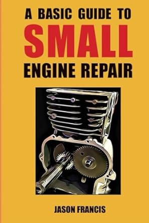 A Basic Guide To Small Engine Repair