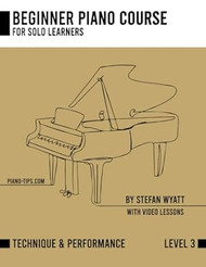 Beginner Piano Course Level 3 Performance & Technique by Stefan