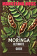 Moringa The Ultimate Guide