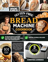 GLUTEN-FREE BREAD MACHINE COOKBOOK